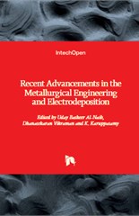 Recent advancements in the metallurgical engineering and electrodeposition