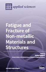 Fatigue and Fracture of Non-metallic Materials and Structures