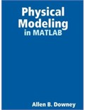 Physical Modeling in MATLAB