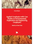 Applied Geophysics with Case Studies on Environmental, Exploration and Engineering Geophysics