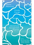 Marine Resources, Climate Change and International Management Regimes