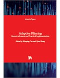 Adaptive Filtering: Recent Advances and Practical Implementation