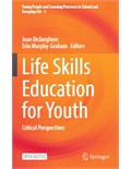Life Skills Education for Youth: Critical Perspectives