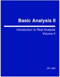 Basic Analysis II: Introduction to Real Analysis:Volume II