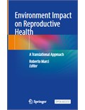 Environment Impact on Reproductive Health: A Translational Approach