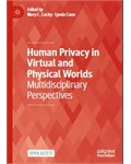 Human Privacy in Virtual and Physical Worlds: Multidisciplinary Perspectives