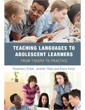 Teaching Languages to Adolescent Learners: From Theory to Practice
