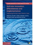 Skill-mix Innovation, Effectiveness and Implementation: Improving Primary and Chronic Care