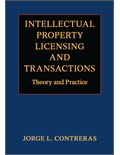 Intellectual Property Licensing and Transactions: Theory and Practice