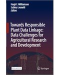 Towards Responsible Plant Data Linkage: Data Challenges for Agricultural Research and Development