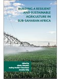 Building a Resilient and Sustainable Agriculture in Sub-Saharan Africa