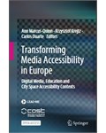 Transforming Media Accessibility in Europe: Digital Media, Education and City Space Accessibility Contexts