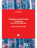 Ubiquitous and Pervasive Computing: New Trends and Opportunities