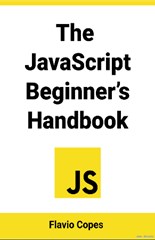 The JavaScript Beginner's Handbook