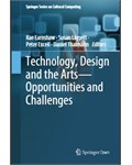 Technology, Design and the Arts - Opportunities and Challenges