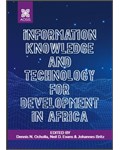Information knowledge and technology for Development in Africa
