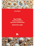 Sea Urchin: From Environment to Aquaculture and Biomedicine