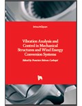 Vibration Analysis and Control in Mechanical Structures and Wind Energy Conversion Systems