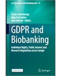 GDPR and Biobanking: Individual Rights, Public Interest and Research Regulation across Europe