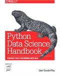 Python Data Science Handbook: Essential Tools for Working with Data