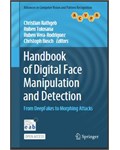 Handbook of Digital Face Manipulation and Detection: From DeepFakes to Morphing Attacks