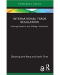 International Trade Regulation: Evolving Dynamics and Shifting Foundations