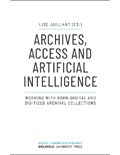 Archives, Access and Artificial Intelligence: Working with Born-Digital and Digitized Archival Collections