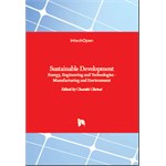 Sustainable Development: Energy, Engineering and Technologies - Manufacturing and Environment