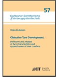 Objective Tyre Development : Definition and Analysis of Tyre Characteristics and Quantification of their Conflicts