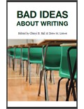 Bad Ideas About Writing