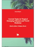Current Topics in Tropical Emerging Diseases and Travel Medicine