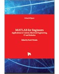 MATLAB for Engineers: Applications in Control, Electrical Engineering, IT and Robotics