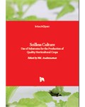 Soilless Culture: Use of Substrates for the Production of Quality Horticultural Crops