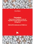 Potassium: Improvement of Quality in Fruits and Vegetables Through Hydroponic Nutrient Management