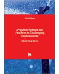 Irrigation Systems and Practices in Challenging Environments