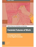 Feminist Futures of Work: Reimagining Labour in the Digital EconomytPayal Arora, Usha Raman,Rene KonigtAmsterdam University Press