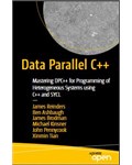 Data Parallel C++: Mastering DPC++ for Programming of Heterogeneous Systems using C++ and SYCL