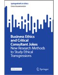 Business Ethics and Critical Consultant Jokes: New Research Methods to Study Ethical Transgressions