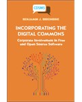 Incorporating the Digital Commons Corporate Involvement in Free and Open Source Software