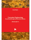 Corrosion Engineering: Recent Breakthroughs and Innovative Solutions