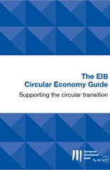 The EIB Circular Economy Guide Supporting the circular transition
