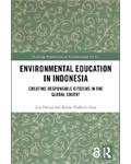 Environmental Education in Indonesia: Creating Responsible Citizens in the Global South?