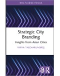 Strategic City Branding Proposal review Insights from Asian Cities