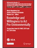 Knowledge and Willingness to Act Pro-Environmentally: Perspectives from IEA TIMSS 2019 and ICCS 2016 Data