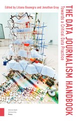 The Data Journalism Handbook: Towards a Critical Data Practice