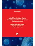 Viral Replication Cycle: From Pathogenesis and Immune Response to Diagnosis and Therapy