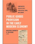 Public Goods Provision in the Early Modern Economy Comparative Perspectives from Japan, China, and Europe