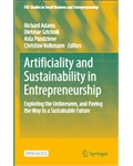 Artificiality and Sustainability in Entrepreneurship:Exploring the Unforeseen, and Paving the Way to a Sustainable Future