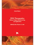 RNA Therapeutics: History, Design, Manufacturing, and Applications