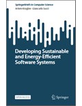 Developing Sustainable and Energy-Efficient Software Systems